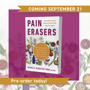 Pain Erasers--the definitive guide to ease your suffering!